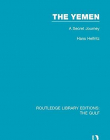 The Gulf: The Yemen: A Secret Journey