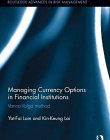 Managing Currency Options in Financial Institutions: Vanna-Volga method (Routledge Advances in Risk Management)