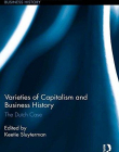 Varieties of Capitalism and Business History: The Dutch Case (Routledge International Studies in Business History)