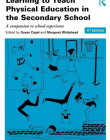 Learning to Teach PE Bundle: Learning to Teach Physical Education in the Secondary School: A companion to school experience (Learning to Teach Subjec