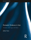 Domestic Violence in Iran: Women, Marriage and Islam (Iranian Studies (Numbered))