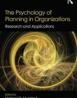 The Psychology of Planning in Organizations: Research and Applications (Series in Organization and Management)