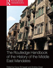 The Routledge Handbook of the History of the Middle East Mandates