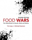 Food Wars: The Global Battle for Mouths, Minds and Markets