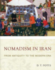 Nomadism in Iran: From Antiquity to the Modern Era