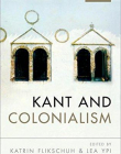 Kant and Colonialism: Historical and Critical Perspectives