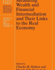 Measuring Wealth and Financial Intermediation and Their Links to the Real Economy (National Bureau of Economic Research St.....