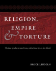 Religion, Empire, and Torture: The Case of Achaemenian Persia, with a Postscript on Abu Ghraib