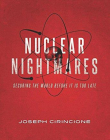 Nuclear Nightmares: Securing the World Before It Is Too Late