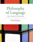 Philosophy of Language: The Classics Explained