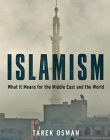 Islamism: What it Means for the Middle East and the World