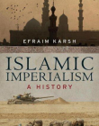 Islamic Imperialism: A History