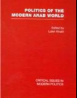 POLITICS OF THE MODERN ARAB WORLD ; 4 VOL SET