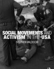 SOCIAL MOVEMENTS AND ACTIVISM IN THE USA