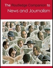 ROUTLEDGE COMPANION TO NEWS AND JOURNALISM,THE