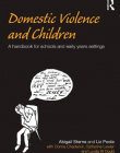 DOMESTIC VIOLENCE AND CHILDREN : A HANDBOOK FOR SCHOOLS AND EARLY YEARS SETTINGS