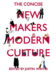 CONCISE NEW MAKERS OF MODERN CULTURE,THE