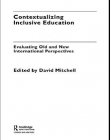 CONTEXTUALIZING INCLUSIVE EDUCATION EVALUATING OLD AND