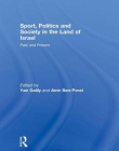 SPORT, POLITICS AND SOCIETY IN THE LAND OF ISRAEL PAST