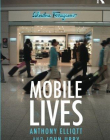 MOBILE LIVES (INTERNATIONAL LIBRARY OF SOCIOLOGY)
