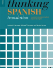 THINKING SPANISH TRANSLATION (THINKING TRANSLATION): A COURSE IN TRANSLATION METHOD: SPANISH TO ENGLISH