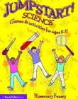 JUMPSTART! SCIENCE: GAMES AND ACTIVITIES FOR AGES 5-11