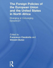 FOREIGN POLICIES OF THE EUROPEAN UNION AND THE UNITED STATES IN NORTH AFRICA,THE