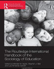 ROUTLEDGE INTERNATIONAL HANDBOOK OF THE SOCIOLOGY OF EDUCATION,THE