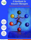 HANDBOOK FOR INCLUSION MANAGERS : STEERING YOUR SCHOOL TOWARDS INCLUSION,A