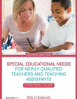 SPECIAL EDUCATIONAL NEEDS FOR NEWLY QUALIFIED TEACHERS AND TEACHING ASSISTANTS : A PRACTICAL GUIDE