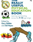 REALLY USEFUL PHYSICAL EDUCATION BOOK (REALLY USEFUL SERIES),THE