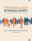 Psychology of Physical Activity: Determinants, Well-Being and Interventions, 3rd edition