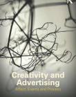 Creativity and Advertising: Affect, Events and Process
