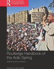 Routledge Handbook of the Arab Spring: Rethinking Democratization