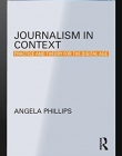 Journalism in Context: Practice and Theory for the Digital Age (Communication and Society)