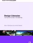 DESIGN LITERACIES: LEARNING AND INNOVATION IN THE DIGIT