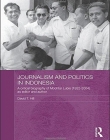 JOURNALISM AND POLITICS IN INDONESIA (ROUTLEDGE STUDIES IN THE MODERN HISTORY OF ASIA)