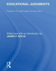 EDUCATIONAL JUDGMENTS (INTERNATIONAL LIBRARY OF THE PHILOSOPHY OF EDUCATION)