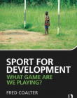 Sport for Development: What game are we playing?