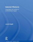 ISLAMIST RHETORIC: LANGUAGE AND CULTURE IN CONTEMPORARY