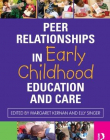 PEER RELATIONSHIPS IN EARLY CHILDHOOD EDUCATION AND CAR