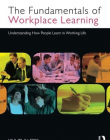 FUNDAMENTALS OF WORKPLACE LEARNING, THE