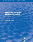 MEANING AND THE MORAL SCIENCES (ROUTLEDGE REVIVALS)