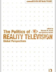 POLITICS OF REALITY TELEVISION: GLOBAL PERSPECTIVES , TH