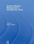 SERIALS COLLECTION MANAGEMENT IN RECESSIONARY TIMES