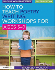 HOW TO TEACH POETRY WRITING: WORKSHOPS FOR AGES 5-9