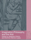 IMAGINATION, PHILOSOPHY AND THE ARTS