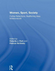 WOMEN, SPORT, SOCIETY: FURTHER REFLECTIONS, REAFFIRMING