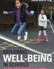 EXPLORING WELL-BEING IN SCHOOLS