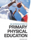 AN INTRODUCTION TO PRIMARY PHYSICAL EDUCATION